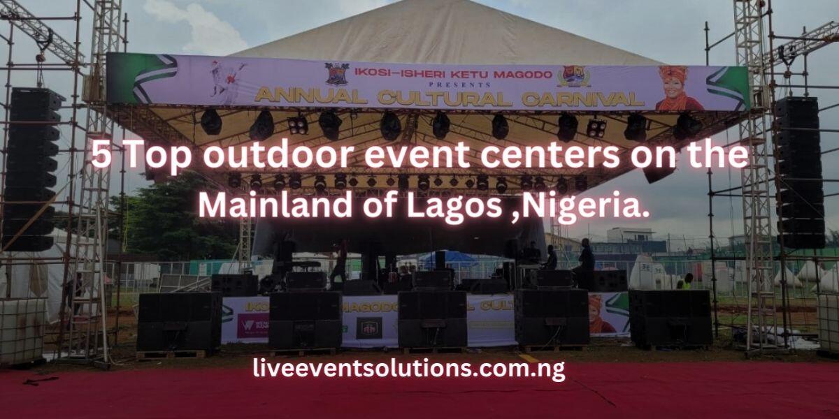 5 top outdoor event centers on the mainland of Lagos, Nigeria