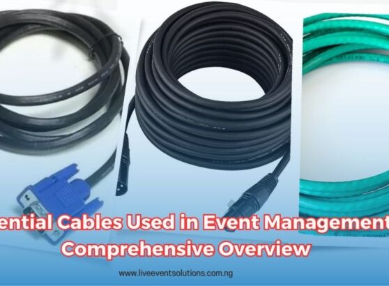 Essential Cables Used in Event Management: A Comprehensive Overview