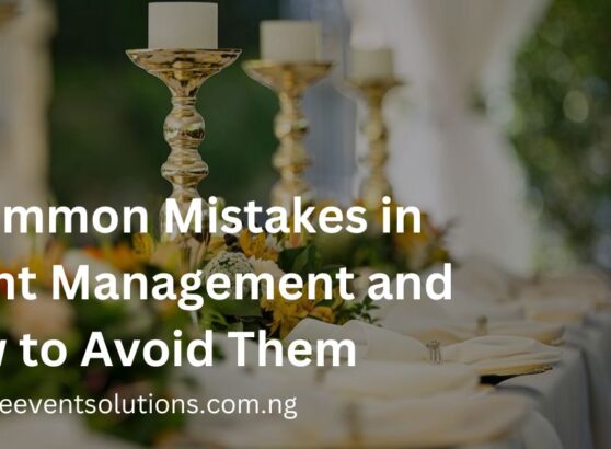 7 Common Mistakes in Event Management and How to Avoid Them