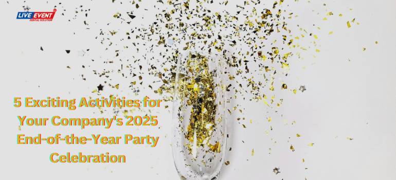 5 Exciting Activities for Your Company's 2025 End-of-the-Year Party Celebration