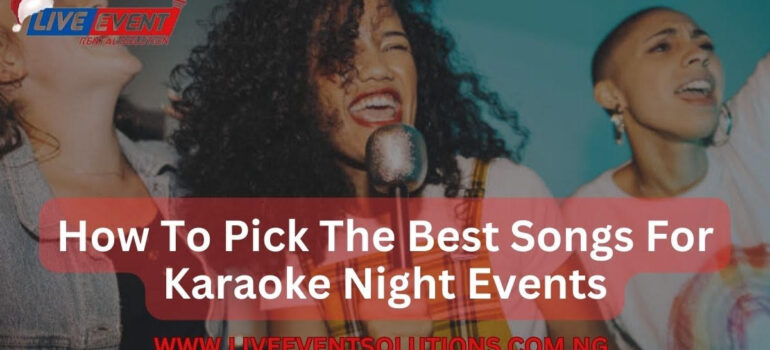How To Pick The Best Songs For Karaoke Night Events