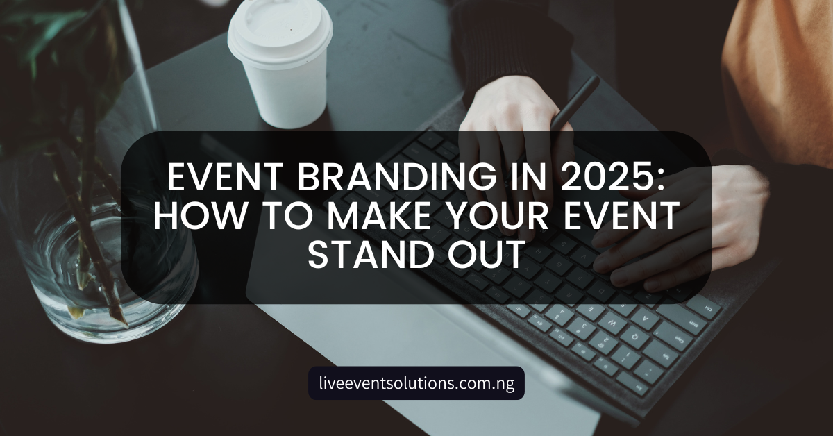 Event Branding in 2025